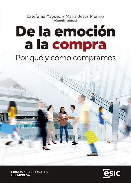 De la emoción a la compra | 9788418415920 | Alonso-Cortés Rodríguez, Fernando/Castellano Esteban, Susana/García-Gil Velilla, Ismael/Gaviño Gonzá | Librería Castillón - Comprar libros online Aragón, Barbastro