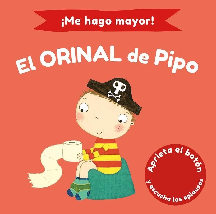 ¡Me hago mayor! El orinal de Pipo | 9788448858186 | Andrea Pinnington Melanie Williamson | Librería Castillón - Comprar libros online Aragón, Barbastro