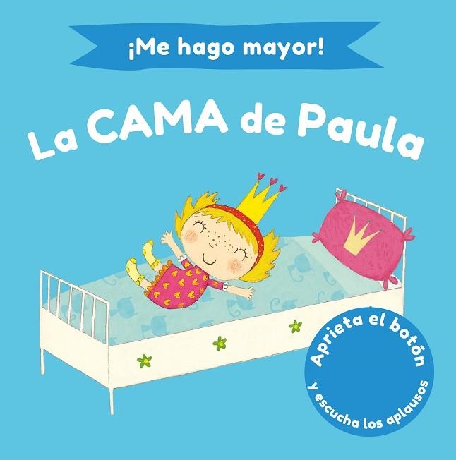 ¡Me hago mayor! La cama de Paula | 9788448858193 | Amanda Li Melanie Williamson | Librería Castillón - Comprar libros online Aragón, Barbastro