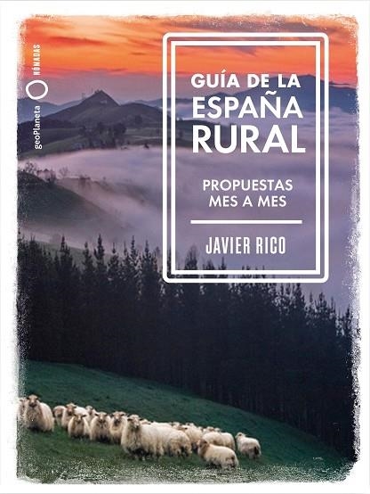 Guía de la España rural | 9788408246336 | Rico, Javier | Librería Castillón - Comprar libros online Aragón, Barbastro