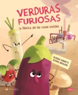 Verduras Furiosas 2. Libros Ilustrados.  Edic. ilustrado (Español) | 9788418127380 | C. Gobbetti/D. Nikolova | Librería Castillón - Comprar libros online Aragón, Barbastro