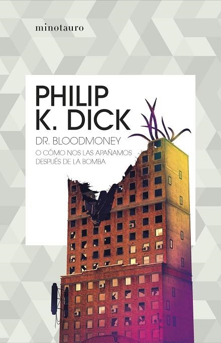 Dr. Bloodmoney o cómo nos las apañamos después de la bomba | 9788445007402 | Dick, Philip K. | Librería Castillón - Comprar libros online Aragón, Barbastro