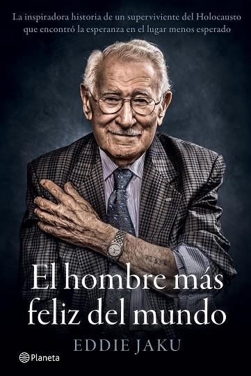 El hombre más feliz del mundo | 9788408242253 | Jaku, Eddie | Librería Castillón - Comprar libros online Aragón, Barbastro