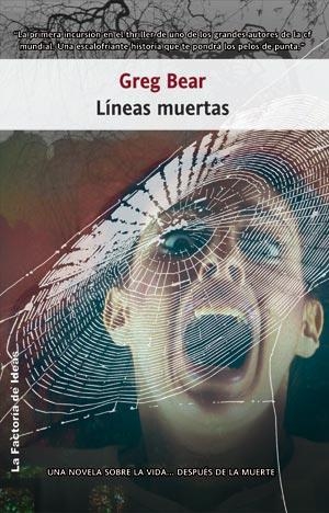 LINEAS MUERTAS | 9788498002126 | BEAR, GREG | Librería Castillón - Comprar libros online Aragón, Barbastro