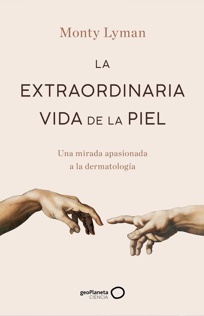 La extraordinaria vida de la piel | 9788408247234 | Lyman, Monty | Librería Castillón - Comprar libros online Aragón, Barbastro