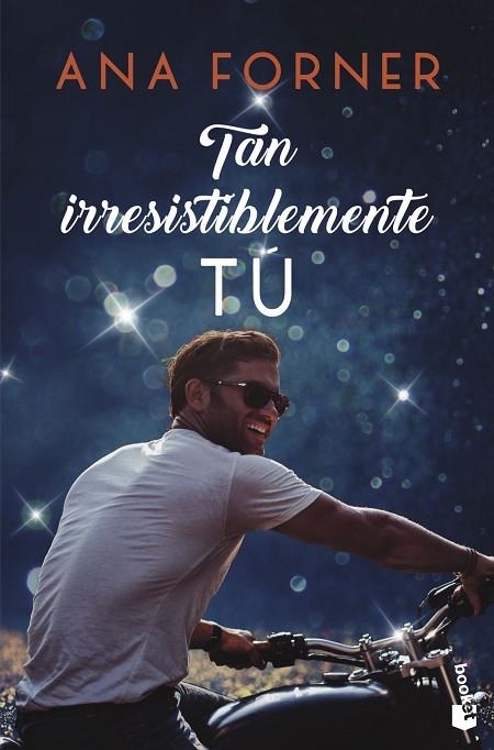 Tan irresistiblemente tú : Tan tú, tan nosotros, 1 | 9788408247814 | Forner, Ana | Librería Castillón - Comprar libros online Aragón, Barbastro