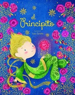 El Principito. Preciosos Cuentos De Hadas. Edic. ilustrado (Español) | 9788418127441 | I. Trevisan/S. Zanella | Librería Castillón - Comprar libros online Aragón, Barbastro