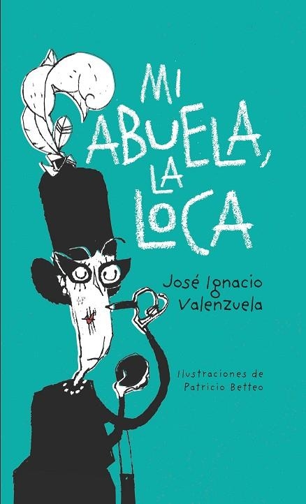 Mi abuela la loca | 9788416490943 | Valenzuela, José Ignacio | Librería Castillón - Comprar libros online Aragón, Barbastro