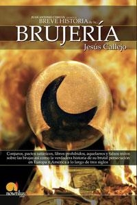 BREVE HISTORIA DE LA BRUJERIA | 9788497632775 | CALLEJO, JESUS | Librería Castillón - Comprar libros online Aragón, Barbastro