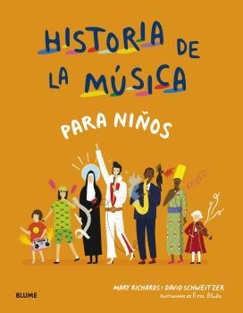 Historia de la música para niños | 9788418459658 | Richards, Mary; Schweitzer, David/Blake, Rose | Librería Castillón - Comprar libros online Aragón, Barbastro