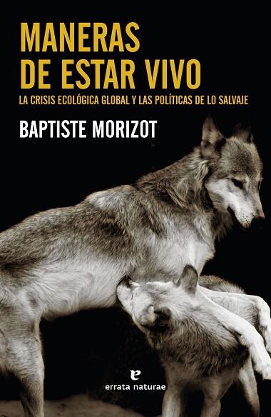 Maneras de estar vivo | 9788417800888 | Morizot, Baptiste | Librería Castillón - Comprar libros online Aragón, Barbastro