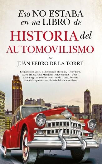 Eso no estaba en mi libro de historia del automovilismo | 9788418952128 | Juan Pedro de la Torre | Librería Castillón - Comprar libros online Aragón, Barbastro