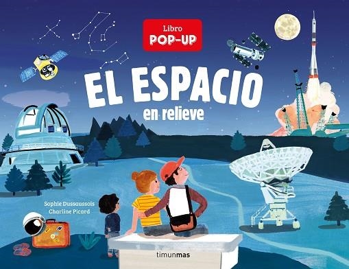 El espacio en relieve | 9788408240228 | Dussaussois, Sophie; Picard, Charline | Librería Castillón - Comprar libros online Aragón, Barbastro