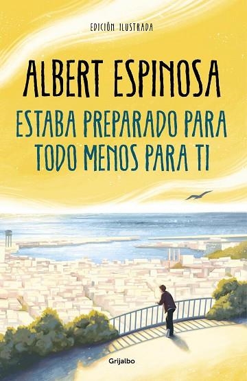 Estaba preparado para todo menos para ti | 9788425360503 | Albert Espinosa | Librería Castillón - Comprar libros online Aragón, Barbastro