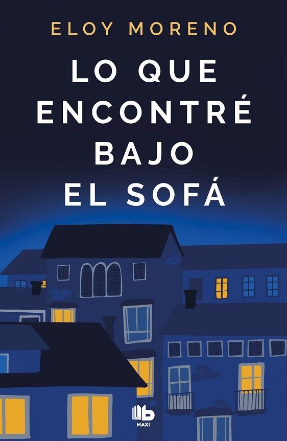 Lo que encontré bajo el sofá | 9788413142401 | Eloy Moreno | Librería Castillón - Comprar libros online Aragón, Barbastro