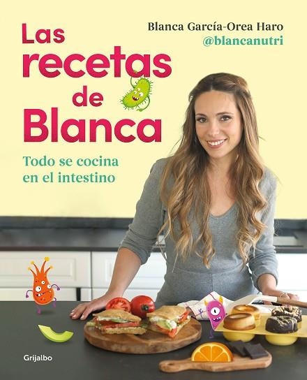 Las recetas de Blanca | 9788418055164 | Blanca GarcíaOrea Haro (@blancanutri) | Librería Castillón - Comprar libros online Aragón, Barbastro