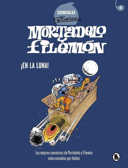 ¡En la luna! (Esenciales Ibáñez 6) | 9788402425720 | Francisco Ibáñez | Librería Castillón - Comprar libros online Aragón, Barbastro