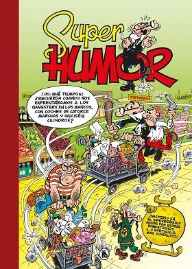 ¡Misterio en el hipermercado! (Súper Humor Mortadelo 66) | 9788402425232 | Francisco Ibáñez | Librería Castillón - Comprar libros online Aragón, Barbastro