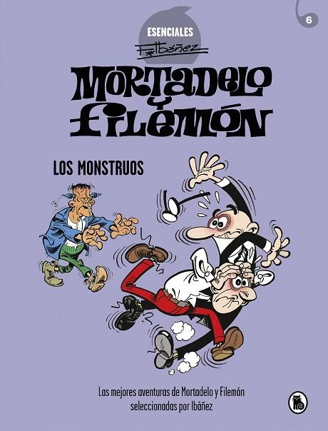 Mortadelo y Filemón. Los monstruos (Esenciales Ibáñez 5) | 9788402425737 | Francisco Ibáñez | Librería Castillón - Comprar libros online Aragón, Barbastro