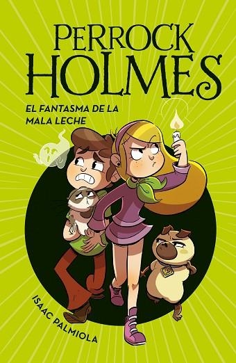 El fantasma de la mala leche (Serie Perrock Holmes 16) | 9788418318863 | Isaac Palmiola | Librería Castillón - Comprar libros online Aragón, Barbastro