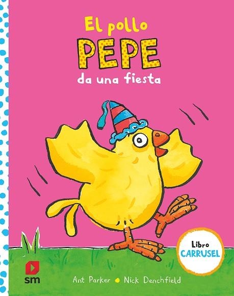 EL POLLO PEPE DA UNA FIESTA | 9788413921143 | Varios Autores | Librería Castillón - Comprar libros online Aragón, Barbastro