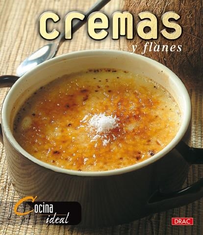 Cocina Ideal. CREMAS Y FLANES | 9788496550186 | Cocina Ideal | Librería Castillón - Comprar libros online Aragón, Barbastro