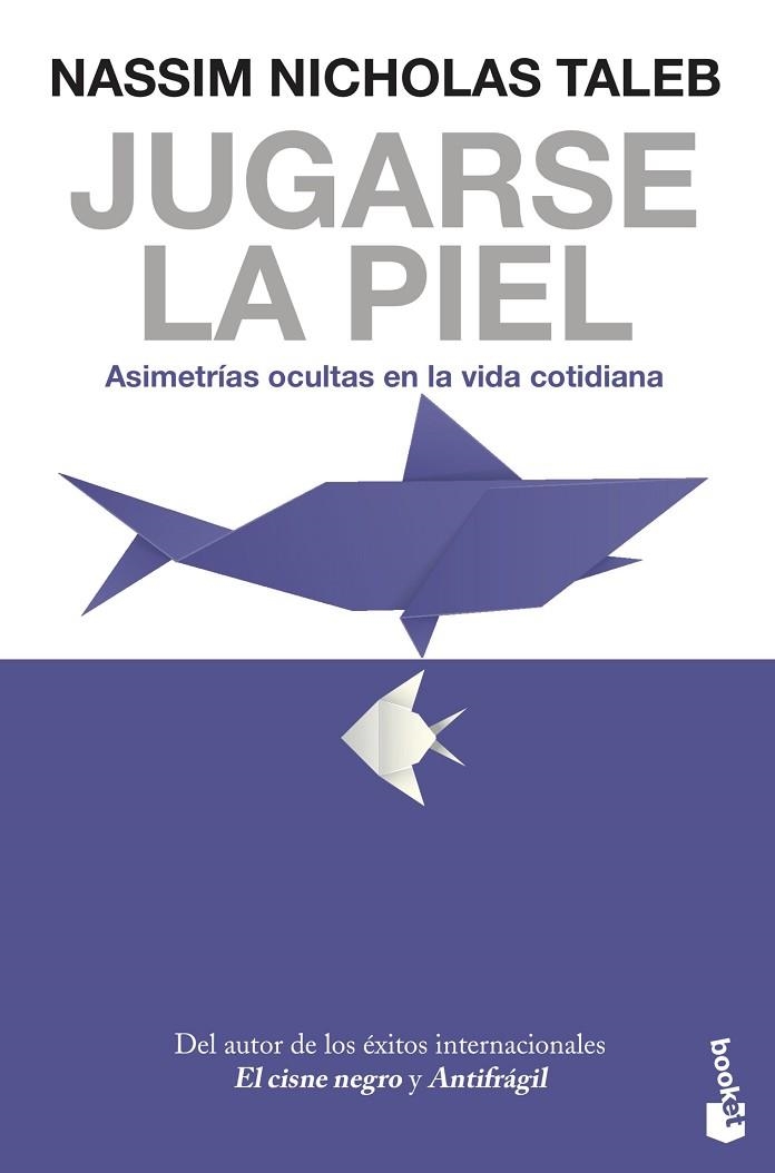 Jugarse la piel | 9788408247463 | Taleb, Nassim Nicholas | Librería Castillón - Comprar libros online Aragón, Barbastro