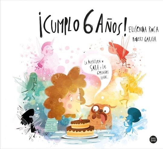 ¡Cumplo 6 años! | 9788408248309 | Elisenda Roca Palet, Robert Garcia | Librería Castillón - Comprar libros online Aragón, Barbastro