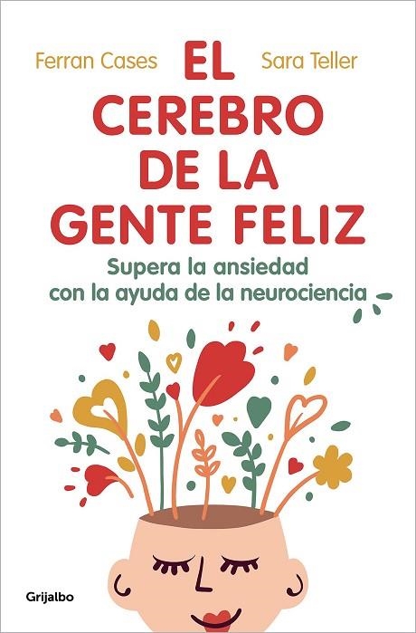 El cerebro de la gente feliz | 9788425360831 | Ferran Cases Sara Teller | Librería Castillón - Comprar libros online Aragón, Barbastro