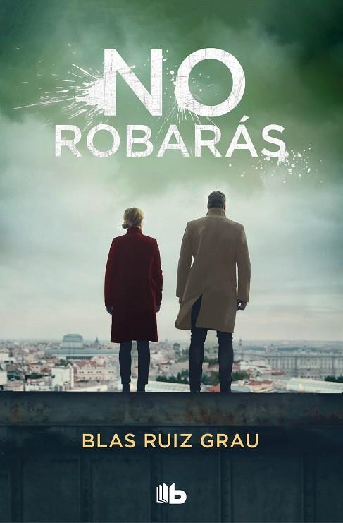 No robarás | 9788413143972 | Blas Ruiz Grau | Librería Castillón - Comprar libros online Aragón, Barbastro