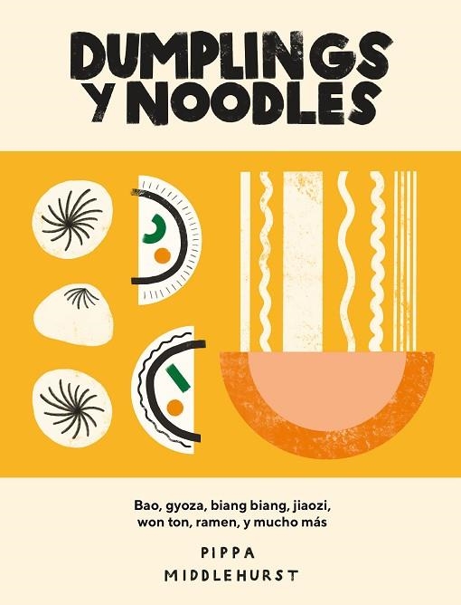 Dumplings y noodles | 9788416407941 | Middlehurst, Pippa | Librería Castillón - Comprar libros online Aragón, Barbastro