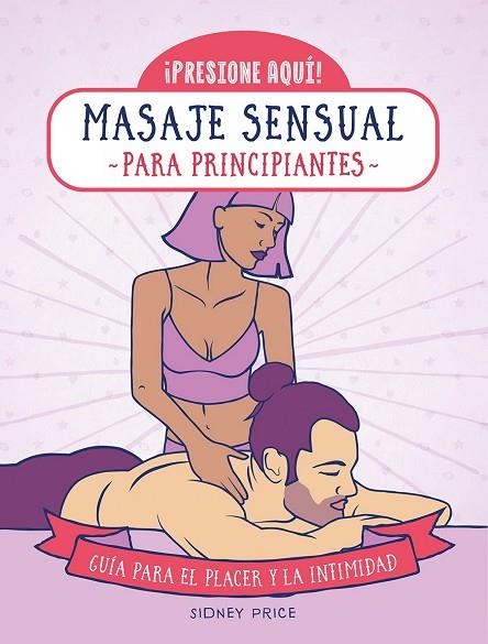 MASAJE SENSUAL PARA PRINCIPIANTES | 9788470823299 | PRICE, SYDNEY | Librería Castillón - Comprar libros online Aragón, Barbastro