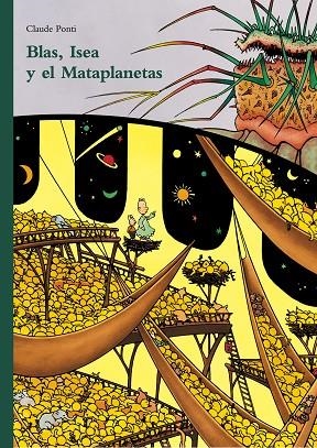 Blas, Isea y el Mataplanetas | 9788473293181 | Ponti, Claude | Librería Castillón - Comprar libros online Aragón, Barbastro