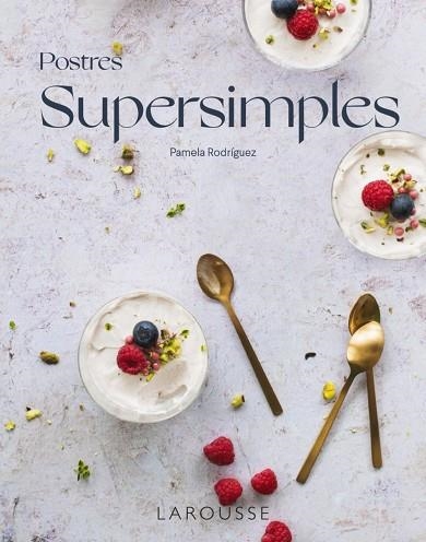 Postres supersimples | 9788418473968 | Rodríguez Rodríguez, Pamela | Librería Castillón - Comprar libros online Aragón, Barbastro