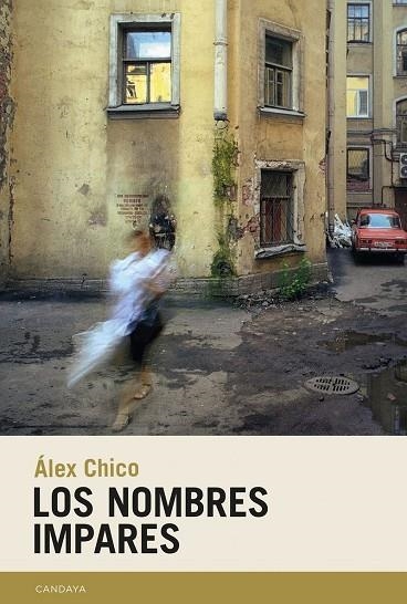 Los nombres impares | 9788418504365 | Chico, Álex | Librería Castillón - Comprar libros online Aragón, Barbastro