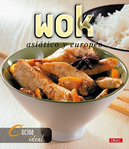 Cocina Ideal. WOK, ASIÁTICO Y EUROPEO | 9788496550155 | Cocina Ideal | Librería Castillón - Comprar libros online Aragón, Barbastro