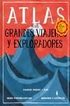 ATLAS DE LOS GRANDES VIAJEROS Y EXPLORADORES | 9788417617677 | Minhós Martins, Isabel ; P. Carvalho, Bernardo | Librería Castillón - Comprar libros online Aragón, Barbastro