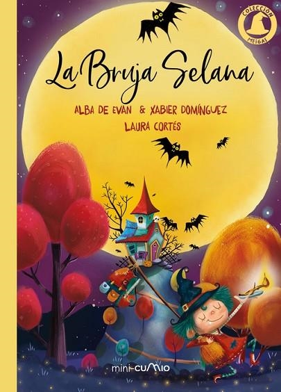 LA BRUJA SELANA | 9788482895468 | DOMÍNGUEZ, XABIER ; DE EVAN, ALBA/CORTÉS, LAURA | Librería Castillón - Comprar libros online Aragón, Barbastro