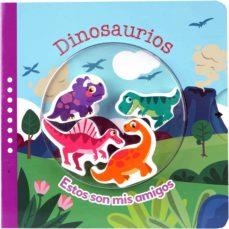 DINOSAURIOS ESTOS SON MIS AMIGOS | 9788742552520 | VV.AA. | Librería Castillón - Comprar libros online Aragón, Barbastro