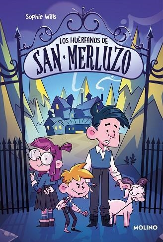 Los huérfanos de San Merluzo 1 | 9788427219427 | Sophie Wills | Librería Castillón - Comprar libros online Aragón, Barbastro