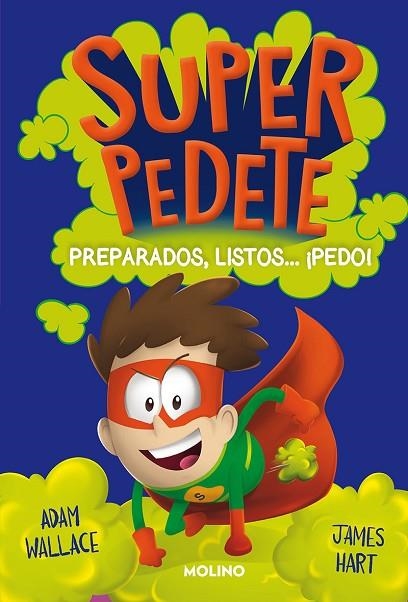 Superpedete 2 : Preparados, listos... ¡pedo! | 9788427223684 | Adam Wallace | Librería Castillón - Comprar libros online Aragón, Barbastro