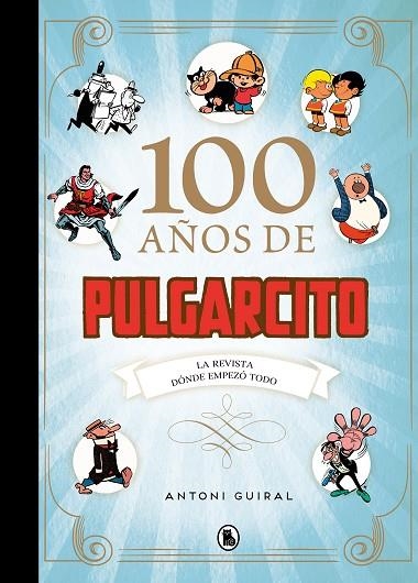 100 AÑOS DE PULGARCITO | 9788402425171 | Antoni Guiral | Librería Castillón - Comprar libros online Aragón, Barbastro