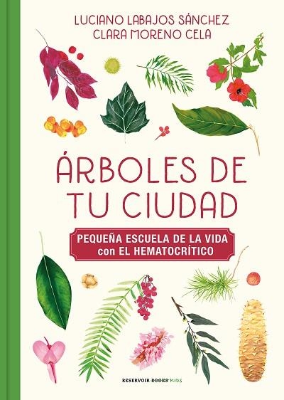 Árboles de tu ciudad | 9788417910976 | Labajos Sánchez, Luciano ; Moreno, Klari | Librería Castillón - Comprar libros online Aragón, Barbastro