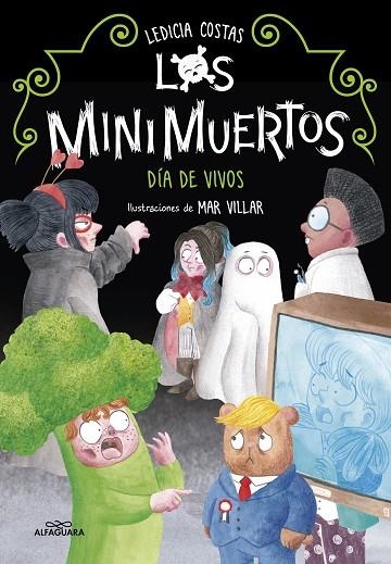 Día de Vivos. Minimuertos 4 (Los Minimuertos 4) | 9788420456898 | Ledicia Costas | Librería Castillón - Comprar libros online Aragón, Barbastro