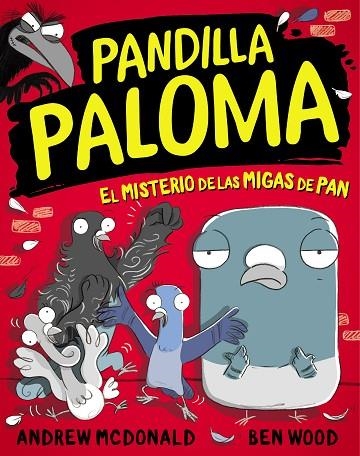 El misterio de las migas de pan (Pandilla Paloma 1) | 9788448858568 | Andrew McDonald Ben Wood | Librería Castillón - Comprar libros online Aragón, Barbastro