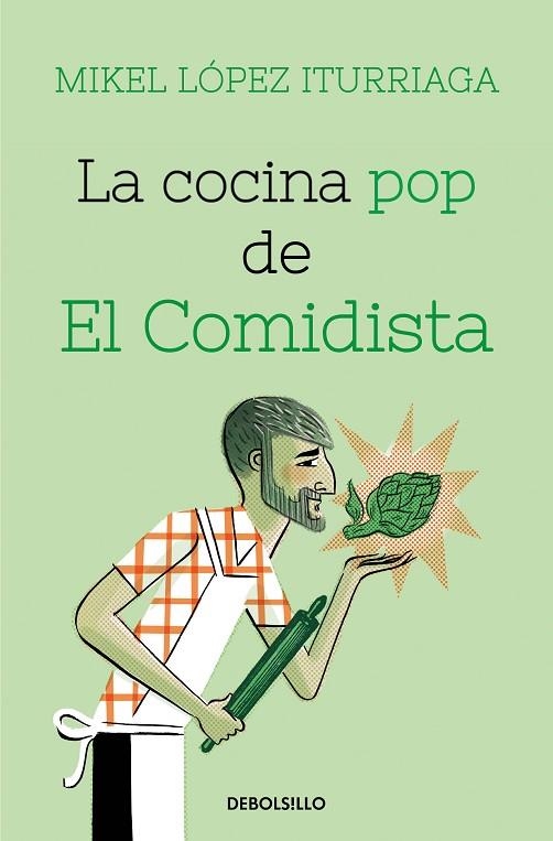 La cocina pop de El Comidista | 9788466359368 | Mikel López Iturriaga (El Comidista) | Librería Castillón - Comprar libros online Aragón, Barbastro