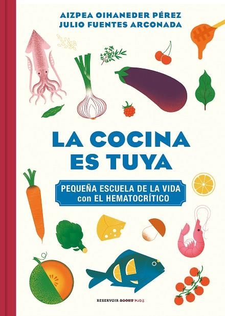 La cocina es tuya | 9788418052217 | Oihaneder, Aizpea ; Fuentes Arconada, Julio | Librería Castillón - Comprar libros online Aragón, Barbastro