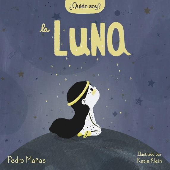 ¿Quién soy? La luna | 9788448858667 | Katia Klein Pedro Mañas | Librería Castillón - Comprar libros online Aragón, Barbastro