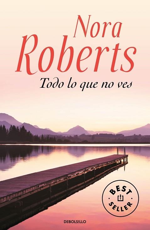 Todo lo que no ves | 9788466356107 | Nora Roberts | Librería Castillón - Comprar libros online Aragón, Barbastro