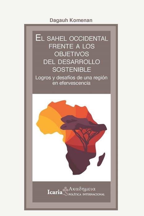 SAHEL OCCIDENTAL FRENTE A LOS OBJETIVOS DEL DESARROLLO SOSTENIBLE, EL | 9788418826276 | KOMENAN, DAGAUH | Librería Castillón - Comprar libros online Aragón, Barbastro